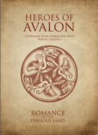 Romance of the Perilous Land: Heroes of Avalon