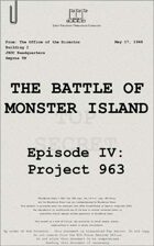 1948: The Battle of Monster Island, Episode IV: Project 963