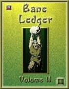 Bane Ledger II