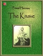 Primal Heroes: The Knave