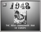 1948: The Most Dangerous Man in Europe