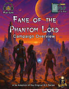 Fane of the Phantom Lord Campaign Overview