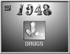 1948: Drugs