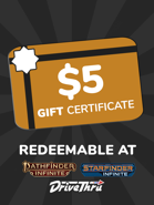 Pathfinder & Starfinder Infinite $5 Gift Certificate/Account Deposit