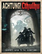 Achtung! Cthulhu: 6th Edition Keeper\'s Guide