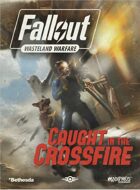 Fallout: Wasteland Warfare – Caught in the Crossfire Campaign book