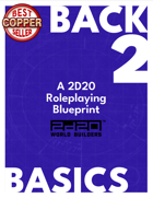 Back 2 BASICS - A 2d20 Roleplaying Blueprint