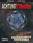 Achtung! Cthulhu 2d20: Priority Mission 3 - Season of the Snake 2 - Assault on Zuara 2 PDF