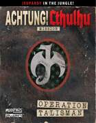 Achtung! Cthulhu 2d20: Operation Talisman (PDF)