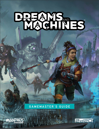 Dreams And Machines: Gamemasters Guide (PDF)