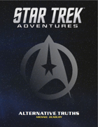 Star Trek Adventures MISSION PDF 028 Alternative Truths
