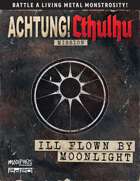 Achtung! Cthulhu 2d20 Ill Flown by Moonlight (PDF)