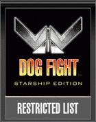 Dog Fight: Starship Edition Restricted List