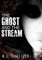 The Ghost and the Stream
