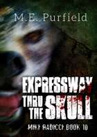 Expressway Thru the Skull
