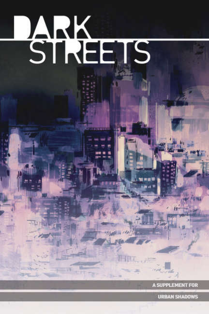 Urban Shadows: Dark Streets (1st Ed.) - Magpie Games | Urban