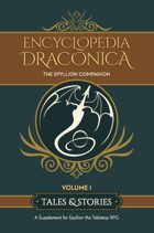 The Encyclopedia Draconica Volume 1: Tales & Stories