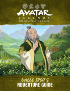 [PREORDER] Avatar Legends: The Roleplaying Game - Uncle Iroh's Adventure Guide