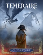 Temeraire: The Roleplaying Game Quickstart