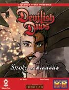 Devilish Duos: Smoke and Mirrors