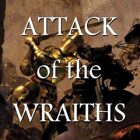 Attack of the Wraiths