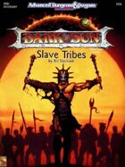DSR1 Slave Tribes (2e)