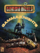 Gamma World: Gamma Knights (4e)