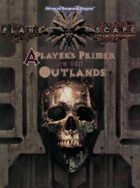 A Players Primer to the Outlands (2e)