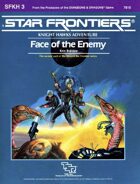 Star Frontiers: (SFKH3) Face of the Enemy