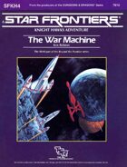 Star Frontiers: (SFKH4) The War Machine