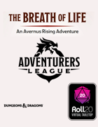 D&D Adventurers League Season 9 - 12 The Breath of Life | Roll20 VTT