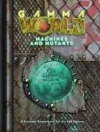Gamma World: Mutants and Machines (Gamma World d20 3.5