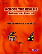 Across the Realms: Artifacts and Items #0 The Bracers of Barakus