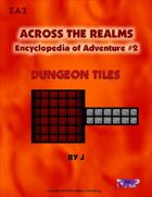 Across the Realms Encyclopedia of Adventure #2: Dungeon Tiles
