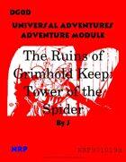 DG0D Universal Adventures Adventure Module The Ruins of Grimhold Keep: Tower of the Spider