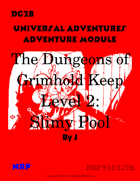 DG2b The Dungeons of Grimhold Keep, Level 2: Slimy Pool