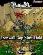 PATHMASTER: Ironwall Gap Must Hold