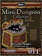 Mini-Dungeon #011: Buta No Shiro