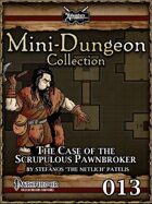 Mini-Dungeon #013: The Case of the Scrupulous Pawnbroker