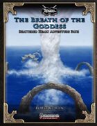Shattered Heart Adventure Path #3: The Breath of the Goddess