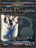 Mini-Dungeon IWG01: Den of the Glacial Bear