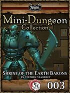 5E Mini-Dungeon #003: Shrine of the Earth Barons