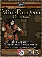 5E Mini-Dungeon #013: The Case of the Scrupulous Pawnbroker