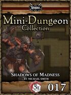 5E Mini-Dungeon #017: Shadows of Madness