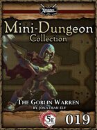 5E Mini-Dungeon #019: The Goblin Warren