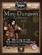 5E Mini-Dungeon #013: The Case of the Scrupulous Pawnbroker (Fantasy Grounds)