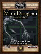 Mini-Dungeon #025: The Choker Lair (Fantasy Grounds)