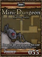 Mini-Dungeon #055: Chrome Devils of the Swamp