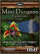 Mini-Dungeon #060: The Unquenched Thirst