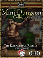 5E Mini-Dungeon #040: The Kabandha's Request